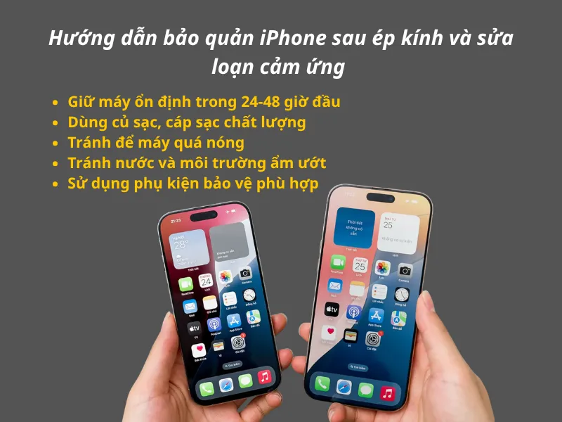 Hướng dẫn bảo quản iPhone sau ép kính và sửa loạn cảm ứng 