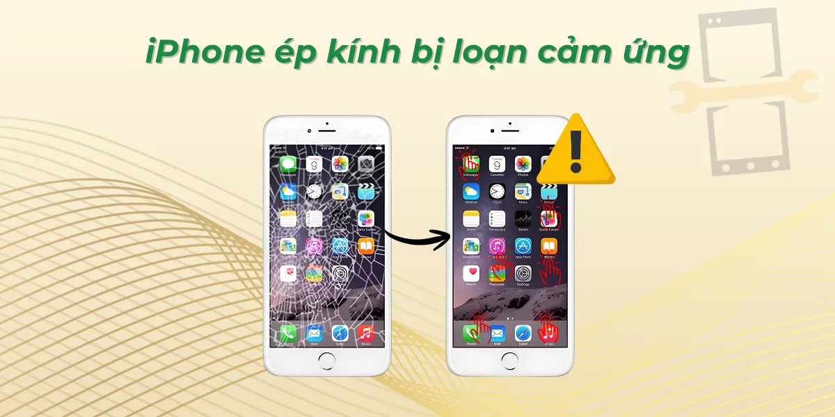iPhone ép kính bị loạn cảm ứng
