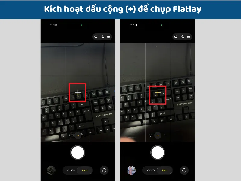 Kích hoạt dấu cộng để chụp Flatlay