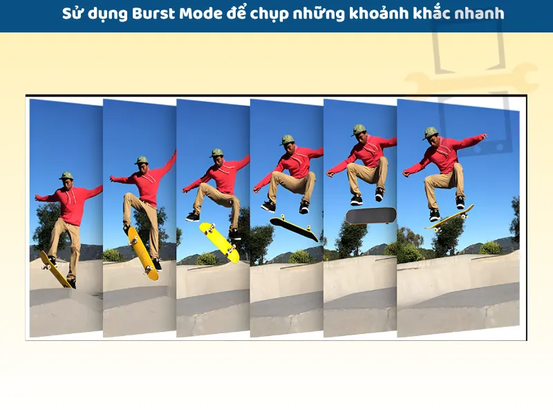 Sử dụng Burst Mode để chụp liên tục