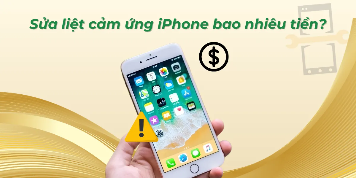 Sửa liệt cảm ứng iPhone bao nhiêu tiền