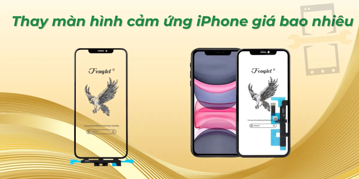 Thay màn hình cảm ứng iPhone giá bao nhiêu